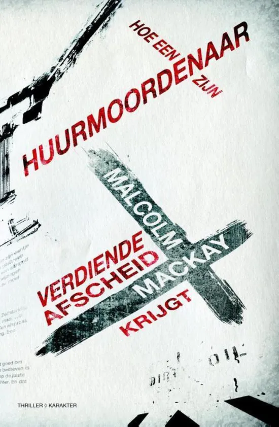 hoe een huurmoordenaar zijn verdiende afscheid krijgt malcolm mackay thriller recensie thrillzone.jpg