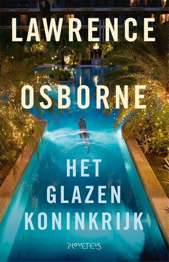 het glazen koninkrijk lawrence osborne thriller recensie thrillzone.jpg