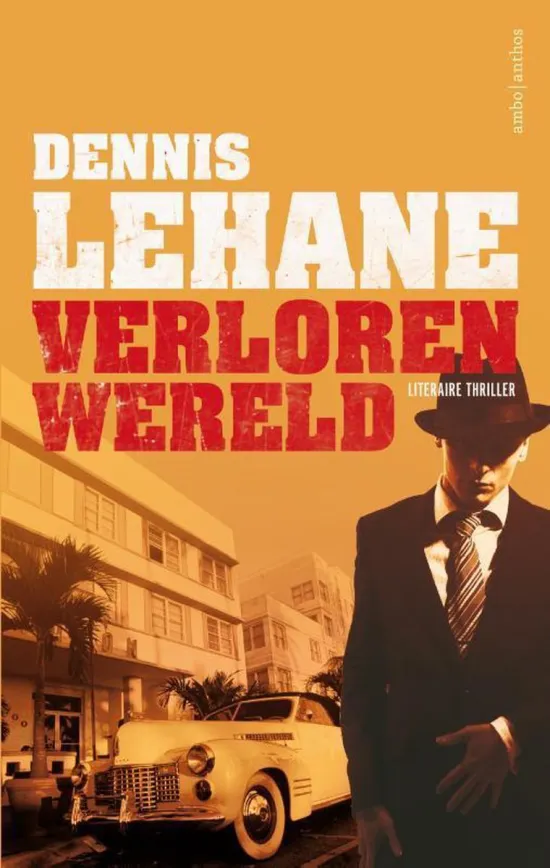 verloren wereld dennis lehane thriller recensie thrillzone.jpg