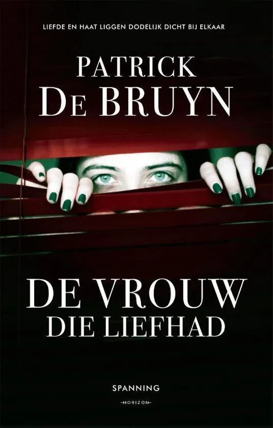 de vrouw die liefhad patrick de bruyn thriller recensie thrillzone.jpg