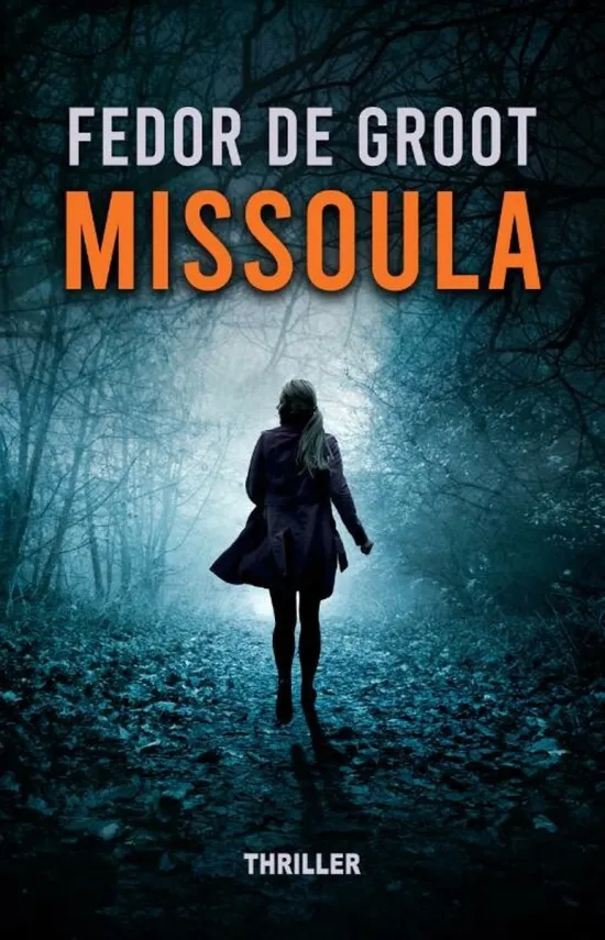 missoula fedor de groot thriller recensie thrillzone.jpg