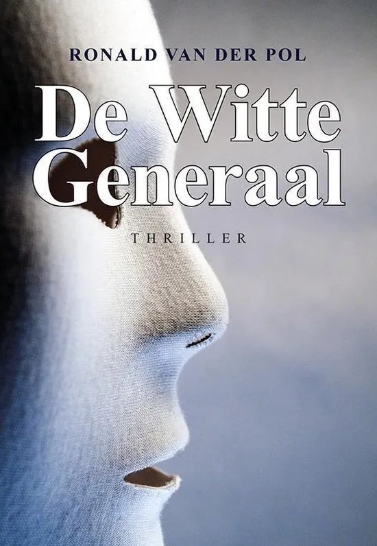 de witte generaal ronald van der pol thriller recensie thrillzone boek spanning.jpg
