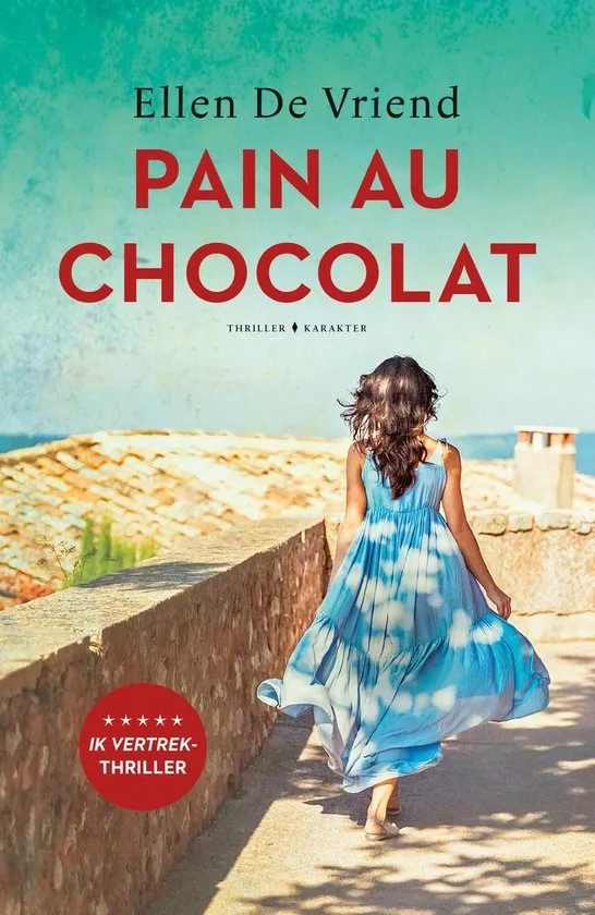 pain au chocolat ellen de vriend thriller recensie spanning boek.jpg