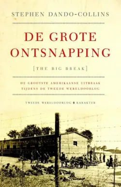 De omslag afbeelding van het boek Dando-Collins, Stephen - De grote ontsnapping