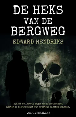 De omslag afbeelding van het boek Hendriks, Edward - De heks van de Bergweg