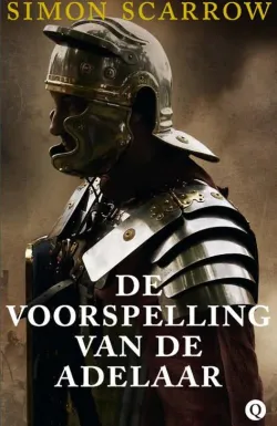De omslag afbeelding van het boek Scarrow, Simon - De voorspellng van de adelaar