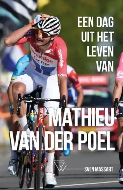 De omslag afbeelding van het boek Massart, Sven - Een dag uit het leven van Matthieu van der Poel