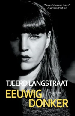 De omslag afbeelding van het boek Langstraat, Tjeerd - Eeuwig donker