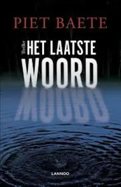 De omslag afbeelding van het boek Baete, Piet - Het laatste woord