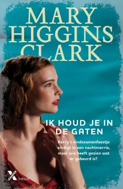 De omslag afbeelding van het boek Higgins Clark, Mary - Ik houd je in de gaten
