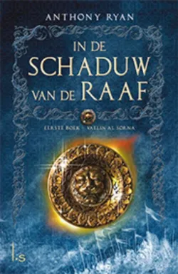 De omslag afbeelding van het boek In de Schaduw van de Raaf 1 - Vaelin Al Sorna
