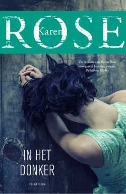 De omslag afbeelding van het boek Rose, Karen - In het donker