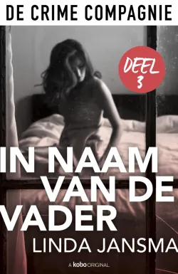 De omslag afbeelding van het boek Jansma, Linda - In naam van de vader #3