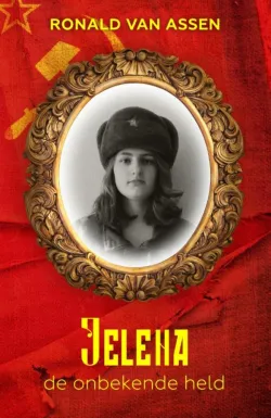De omslag afbeelding van het boek van Assen, Ronald - Jelena, de onbekende held