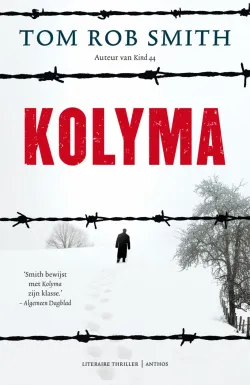 De omslag afbeelding van het boek Smith, Tom Rob - Kolyma