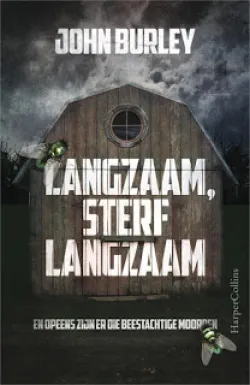 De omslag afbeelding van het boek Burley, John - Langzaam, sterf langzaam