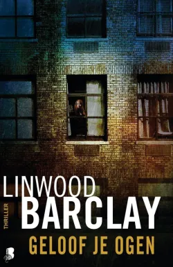 De omslag afbeelding van het boek Barclay, Linwood - Geloof je ogen