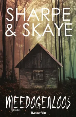 De omslag afbeelding van het boek Sharpe, J. & Melissa Skaye - Meedogenloos