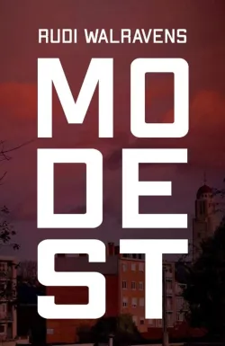 De omslag afbeelding van het boek Walravens, Rudi - Modest