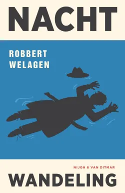 De omslag afbeelding van het boek Welagen, Robbert - Nachtwandeling