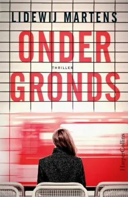 De omslag afbeelding van het boek Martens, Lidewij - Ondergronds
