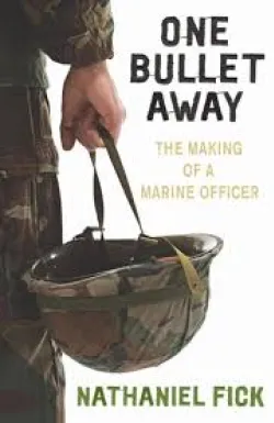 De omslag afbeelding van het boek Fick, Nathaniel - One bullet away
