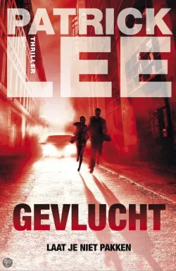 De omslag afbeelding van het boek Lee, Patrick - Gevlucht