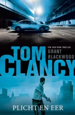 De omslag afbeelding van het boek Blackwood, Grant & Tom Clancy - Plicht en eer