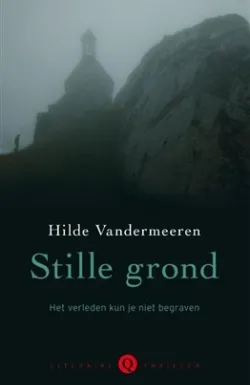 De omslag afbeelding van het boek Vandermeeren, Hilde - Stille grond