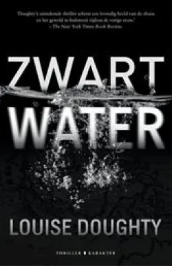 De omslag afbeelding van het boek Doughty, Louise - Zwart water