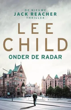 onder de radar lee child thrillzone thriller.jpg
