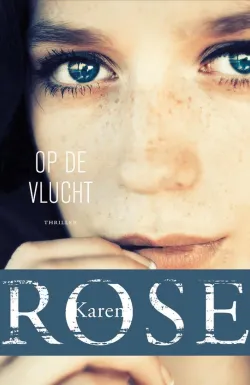 op de vlucht karen rose thriller thrillzone recensie.jpg