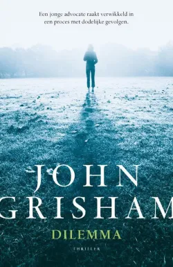 dilemma john grisham thriller thrillzone recensie.jpg