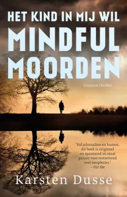 het kind in mij wil mindful moorden karsten dusse thriller thrillzone recensie.jpg