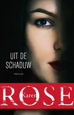 uit de schaduw karen rose thriller thrillzone recensie.jpg