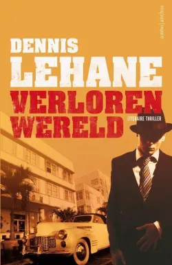 verloren wereld dennis lehane thriller recensie thrillzone.jpg