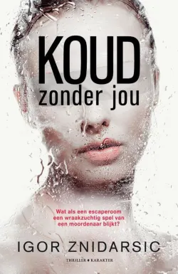koud zonder jou igor znidarsic thriller recensie thrillzone.jpg