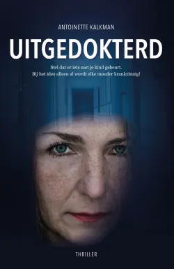 uitgedokterd antoinette kalkman thriller recensie thrillzone.jpg