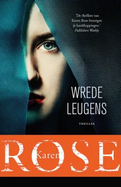 wrede leugens karen rose thriller recensie thrillzone.jpg