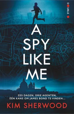 a spy like me kim sherwood thriller recensie thrillzone.jpg