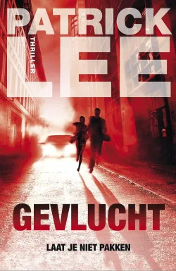 gevlucht patrick lee thriller recensie thrillzone spanning boek.jpg