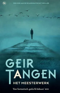 het meesterwerk geir tangen thriller recensie thrillzone spanning boek.jpg