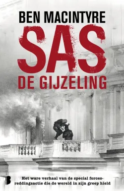 SAS de gijzeling ben macintyre geschiedenis recensie thrillzone spanning boek.jpg