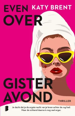 even over gisteravond katy brent thriller recensie thrillzone spanning boke.jpg