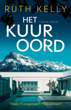 het kuuroord ruth kelly thriller recensie thrillzone spanning boek.jpg