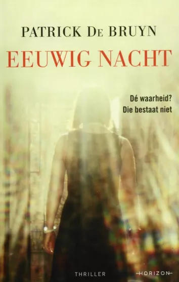 De omslag afbeelding van het boek Bruyn, Patrick de - Eeuwig nacht