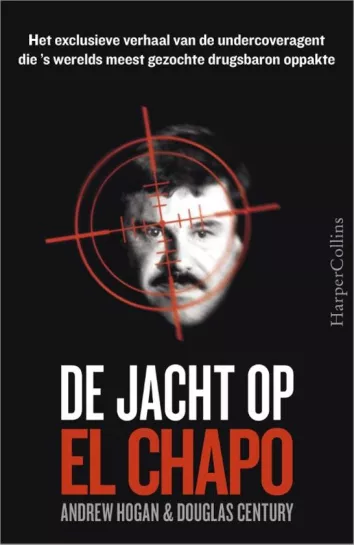 De omslag afbeelding van het boek Hogan, Andrew & Douglas Century - De jacht op El Chapo