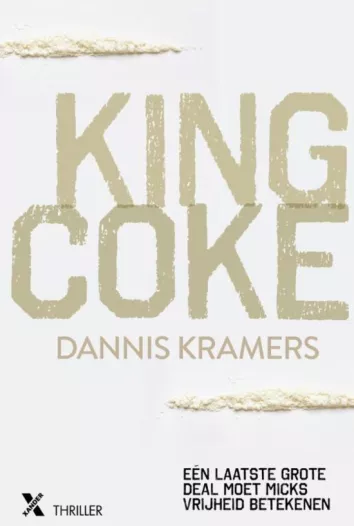 De omslag afbeelding van het boek Kramers, Dannis - King Coke