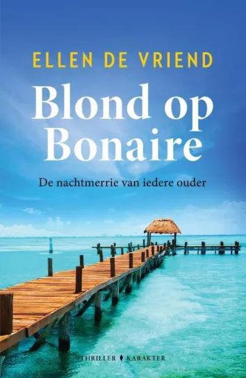 De omslag afbeelding van het boek De Vriend, Ellen - Blond op Bonaire