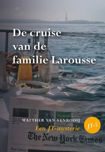 De omslag afbeelding van het boek van Venrooij, Walther - De cruise van de familie Larousse